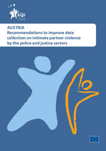 Recommendations to improve data collection on intimate partner violence by the police and justice sectors: Austria